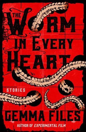 Buy The Worm in Every Heart at Amazon