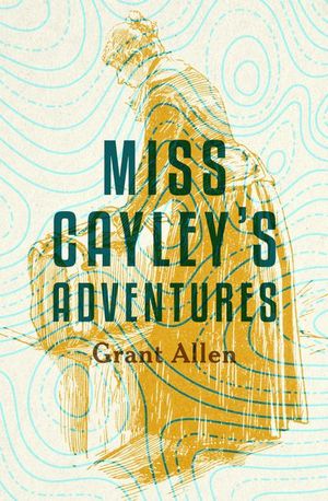 Buy Miss Cayley's Adventures at Amazon