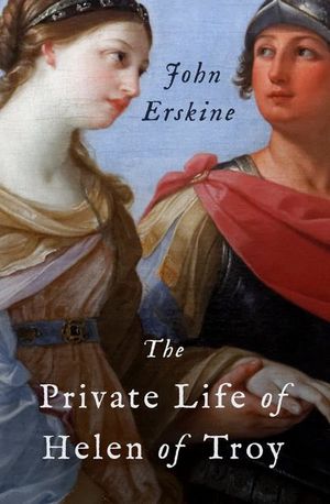 The Private Life of Helen of Troy