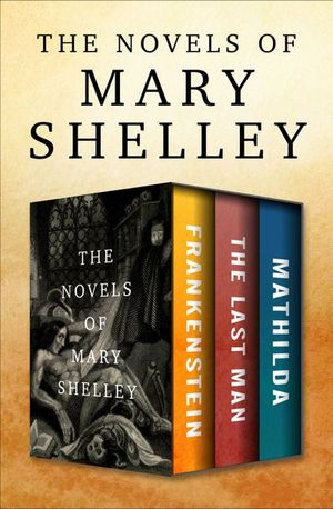Buy The Novels of Mary Shelley at Amazon