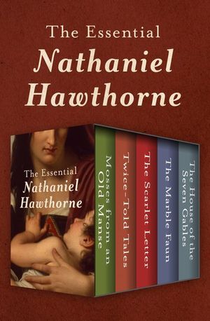 Buy The Essential Nathaniel Hawthorne at Amazon