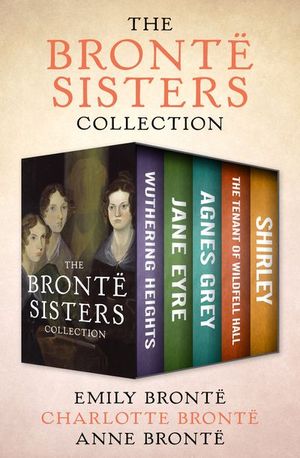 Buy The Bronte Sisters Collection at Amazon