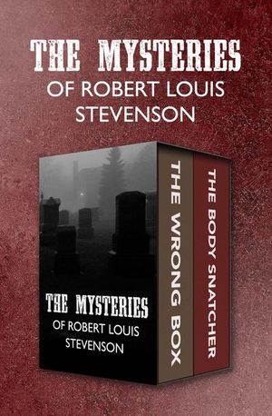 The Mysteries of Robert Louis Stevenson