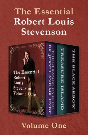 Buy The Essential Robert Louis Stevenson Volume One at Amazon