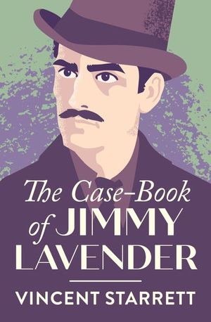 The Case-Book of Jimmy Lavender