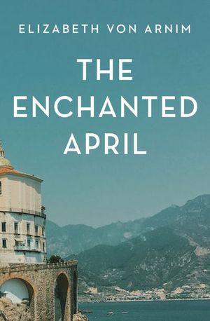 Buy The Enchanted April at Amazon
