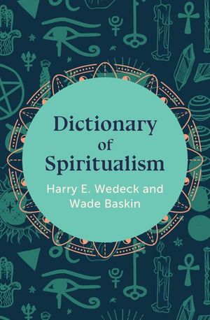 Buy Dictionary of Spiritualism at Amazon