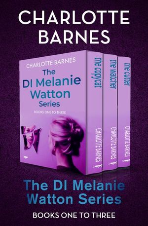 The DI Melanie Watton Series Books One to Three