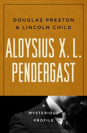 Buy Aloysius X. L. Pendergast at Amazon