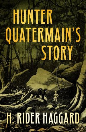 Buy Hunter Quatermain's Story at Amazon