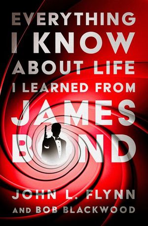 Buy Everything I Know About Life I Learned From James Bond at Amazon