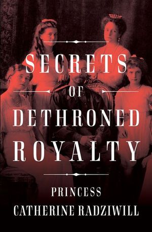 Buy Secrets of Dethroned Royalty at Amazon
