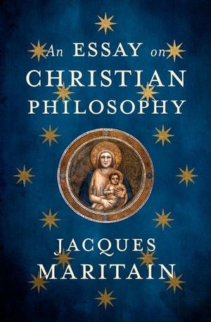 Buy An Essay on Christian Philosophy at Amazon