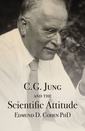 C. G. Jung and the Scientific Attitude