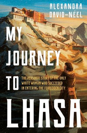 Buy My Journey to Lhasa at Amazon