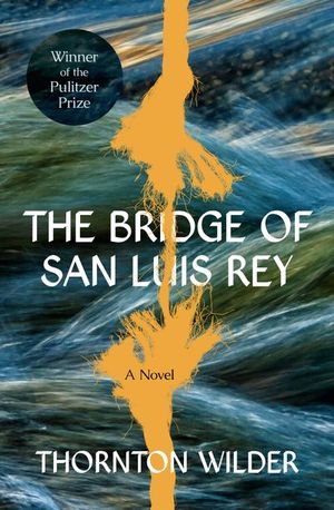Buy The Bridge of San Luis Rey at Amazon