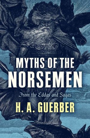 Buy Myths of the Norsemen at Amazon