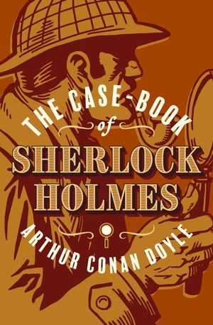 Buy The Case-Book of Sherlock Holmes at Amazon