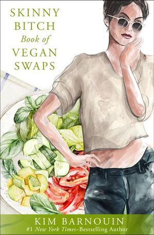 Buy Skinny Bitch Book of Vegan Swaps at Amazon