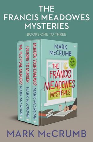 The Francis Meadowes Mysteries Books One to Three