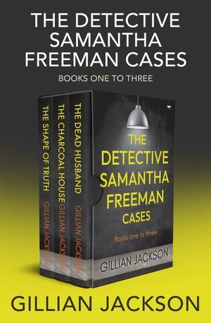 The Detective Samantha Freeman Cases Books One to Three