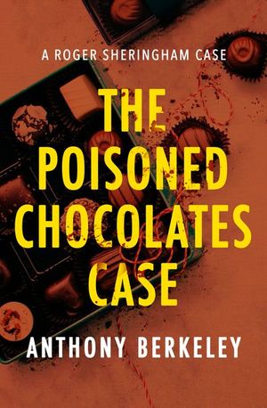 The Poisoned Chocolates Case