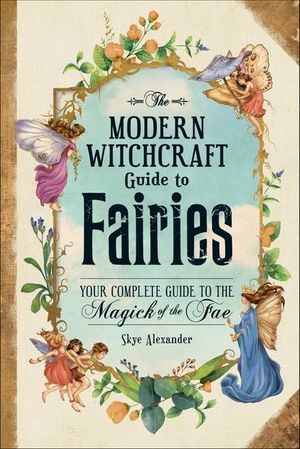 Buy The Modern Witchcraft Guide to Fairies at Amazon