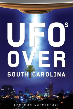 Buy UFOs Over South Carolina at Amazon