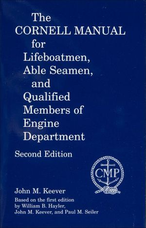 Buy The Cornell Manual for Lifeboatmen, Able Seamen, and Qualified Members of Engine Department at Amazon