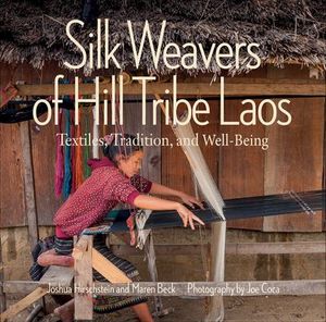 Silk Weavers of Hill Tribe Laos