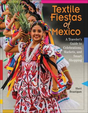 Textile Fiestas of Mexico