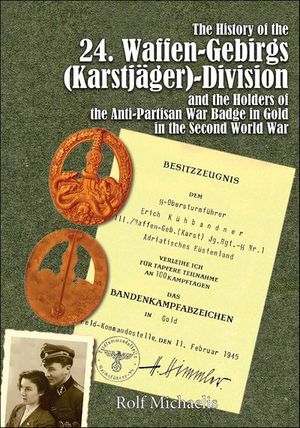 The History of the 24. Waffen-Gebirgs (Karstjager)-Division