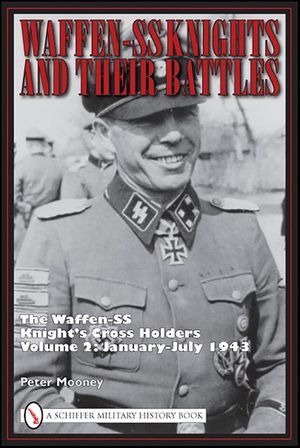 Waffen-SS Knights and Their Battles