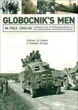 Globocnik's Men in Italy, 1943–45