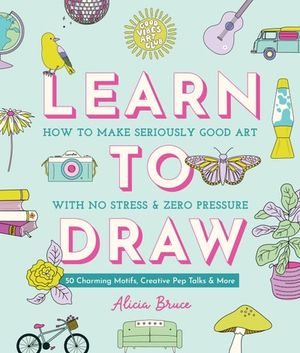 Good Vibes Art Club Learn to Draw