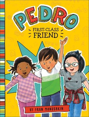 Pedro, First-Class Friend
