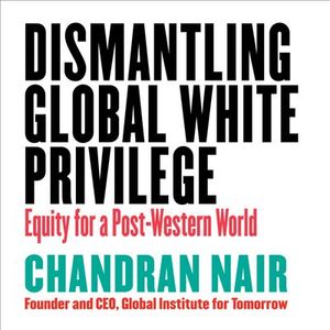 Dismantling Global White Privilege