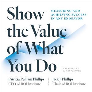 Show the Value of What You Do