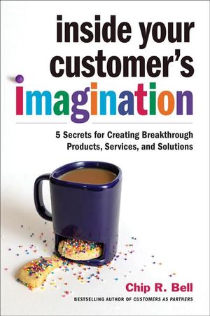 Buy Inside Your Customer's Imagination at Amazon