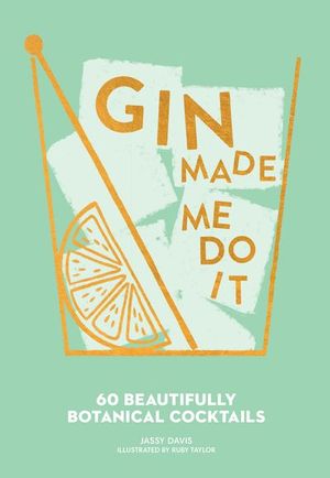 Buy Gin Made Me Do It at Amazon