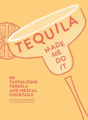 Buy Tequila Made Me Do It at Amazon