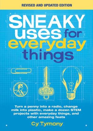 Buy Sneaky Uses for Everyday Things, Revised Edition at Amazon
