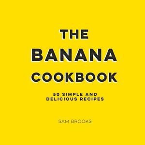The Banana Cookbook