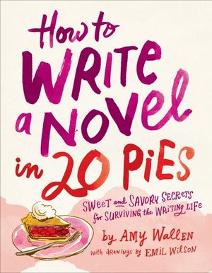 Buy How To Write a Novel in 20 Pies at Amazon
