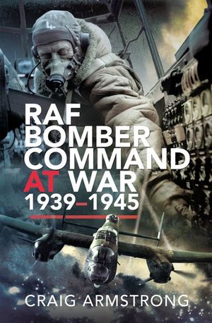 Buy RAF Bomber Command at War, 1939–1945 at Amazon