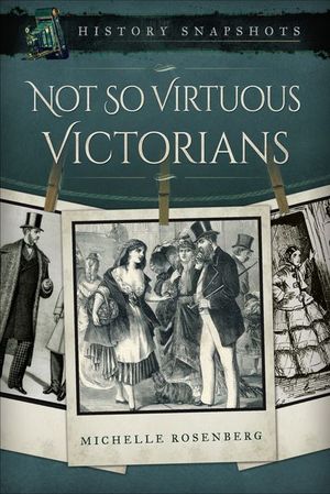 Buy Not So Virtuous Victorians at Amazon