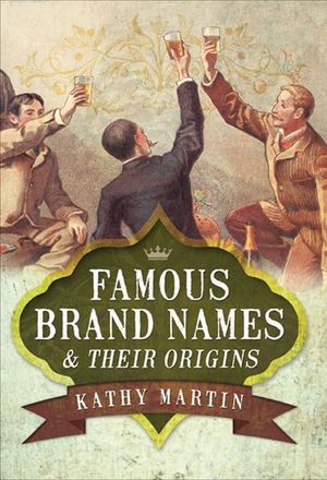 Famous Brand Names & Their Origins