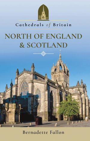 Buy Cathedrals of Britain: North of England & Scotland at Amazon