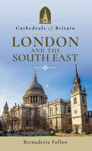 Buy Cathedrals of Britain: London and the South East at Amazon