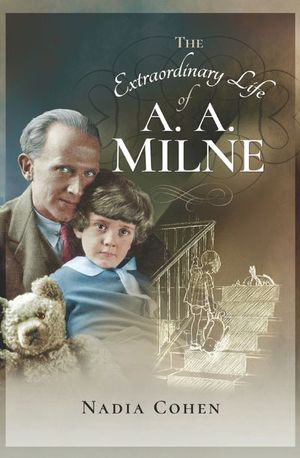 Buy The Extraordinary Life of A. A. Milne at Amazon